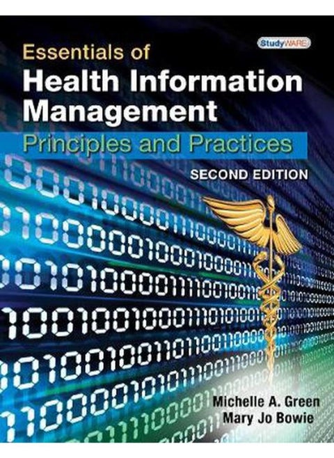 Essentials of Health Information Management: Principles and Practices