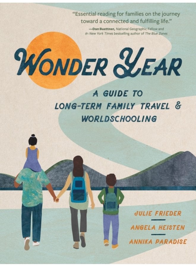 Wonder Year A Guide to Long Term Family Travel and Worldschooling - Paperback