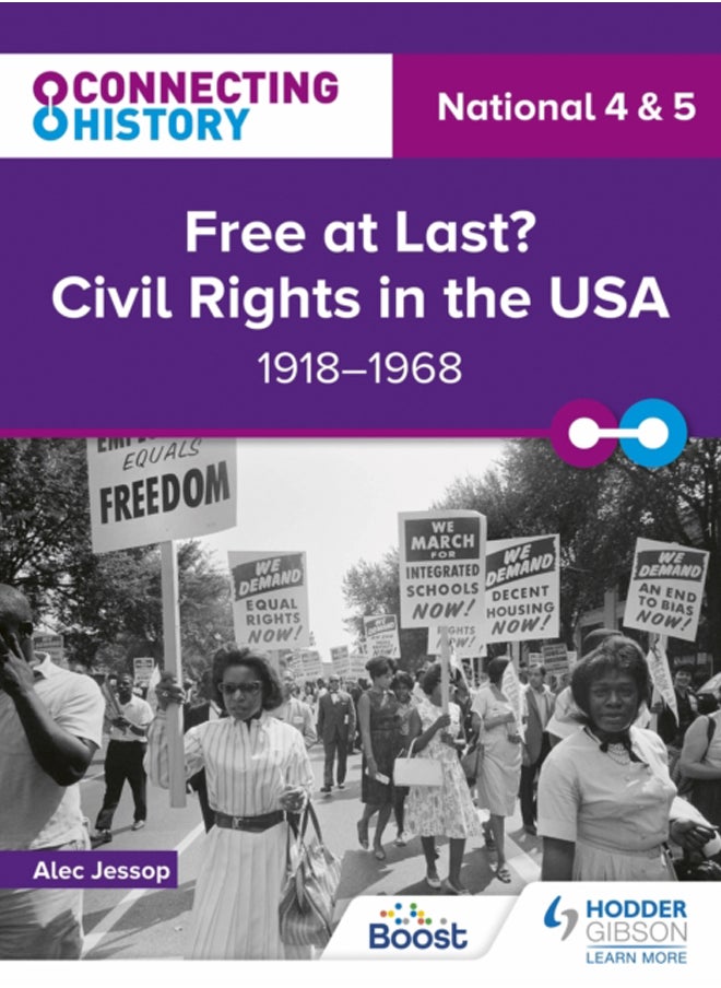 Connecting History: National 4 & 5 Free at last? Civil Rights in the USA, 1918-1968 