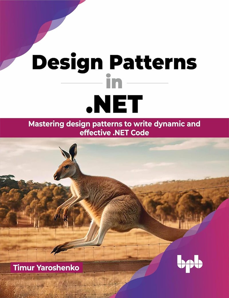Design Patterns in .NET: Mastering design patterns to write dynamic and effective .NET Code - Image 1