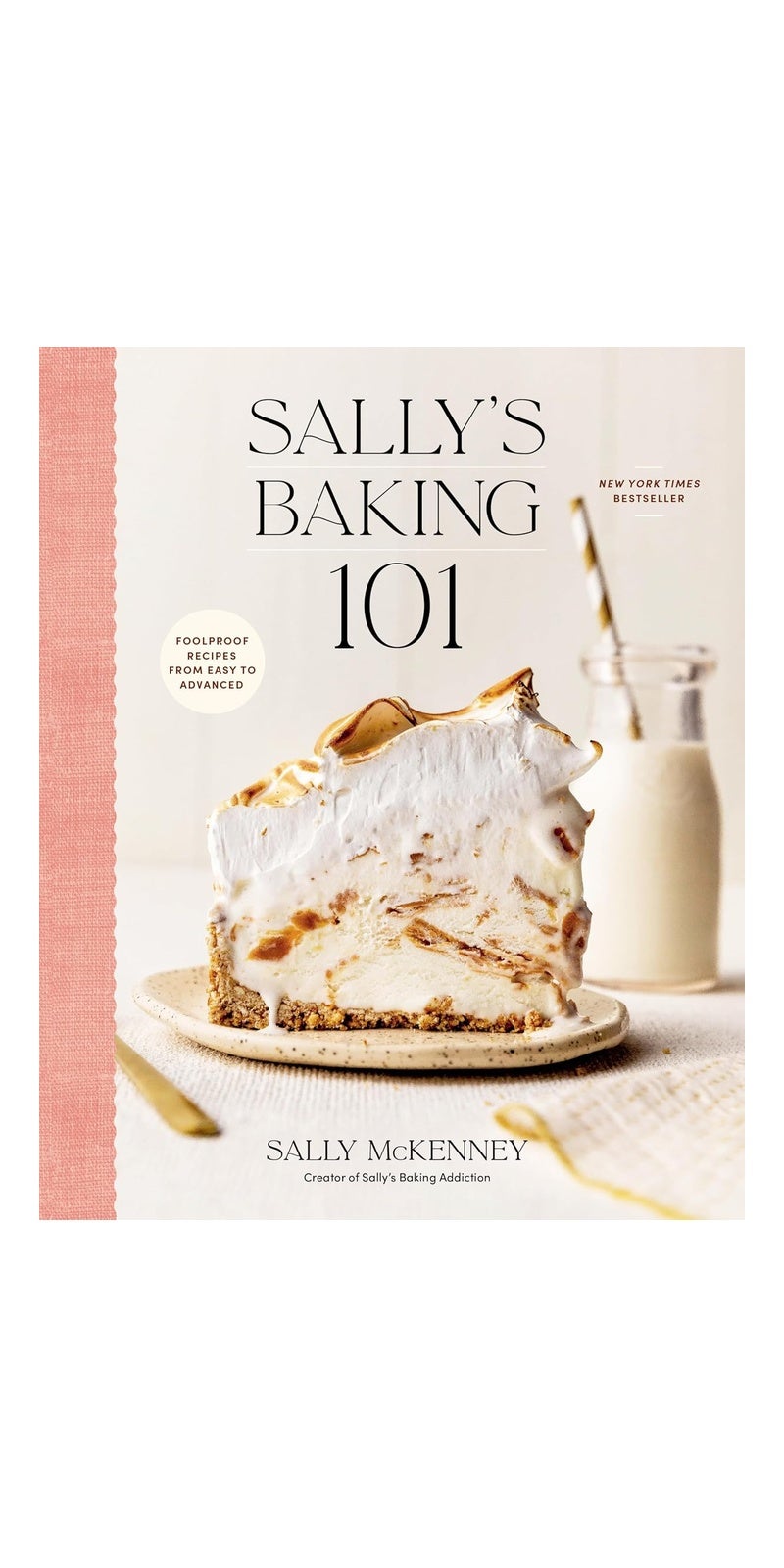 Sally''s Baking 101: Foolproof Recipes from Easy to Advanced - Image 1