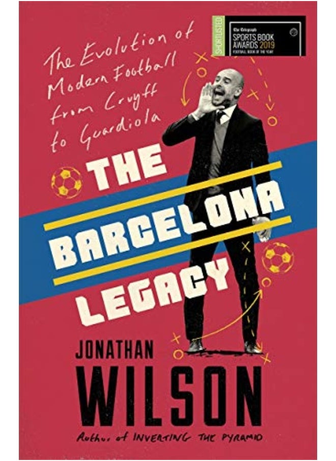 The Barcelona Legacy Guardiola Mourinho And The Fight For Footballs Soul 