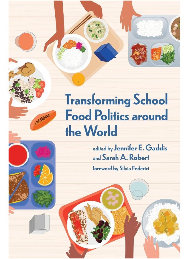Transforming School Food Politics around the World 
