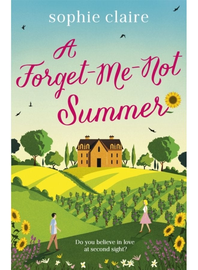 A Forget Me Not Summer The perfect feel good summer escape set in sunny Provence - Paperback