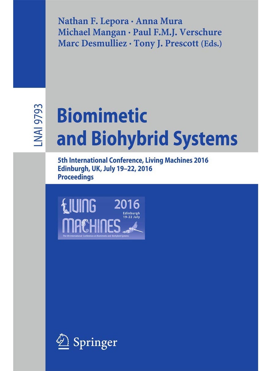 Biomimetic and Biohybrid Systems: 5th International Conference, Living Machines 2016, Edinburgh, UK, July 19-22, 2016. Proceedings 