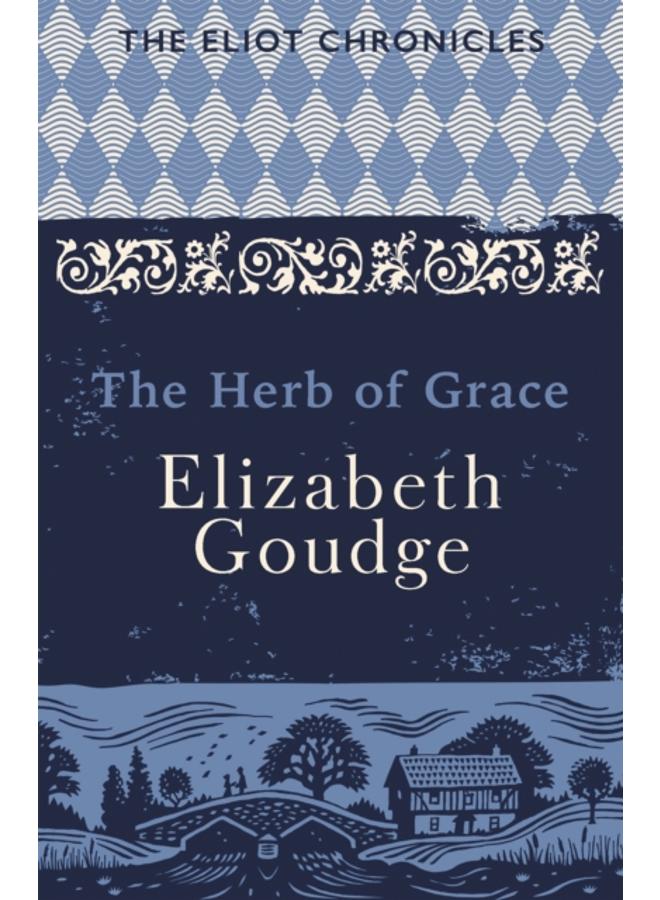 The Herb of Grace : Book Two of The Eliot Chronicles