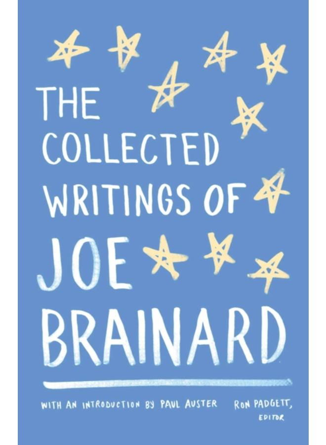 The Collected Writings of Joe Brainard : A Library of America Special Publication 