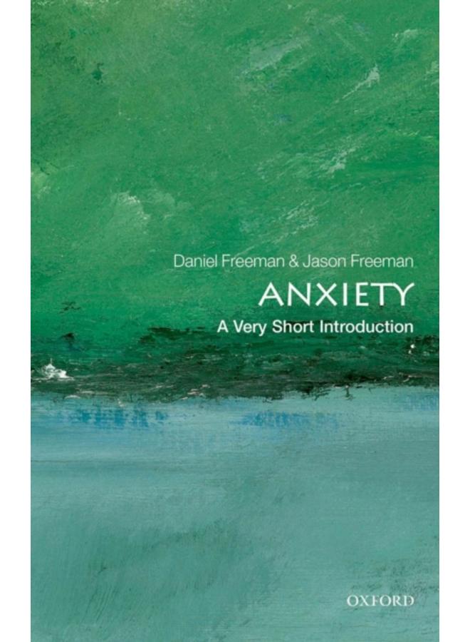 Anxiety: A Very Short Introduction 