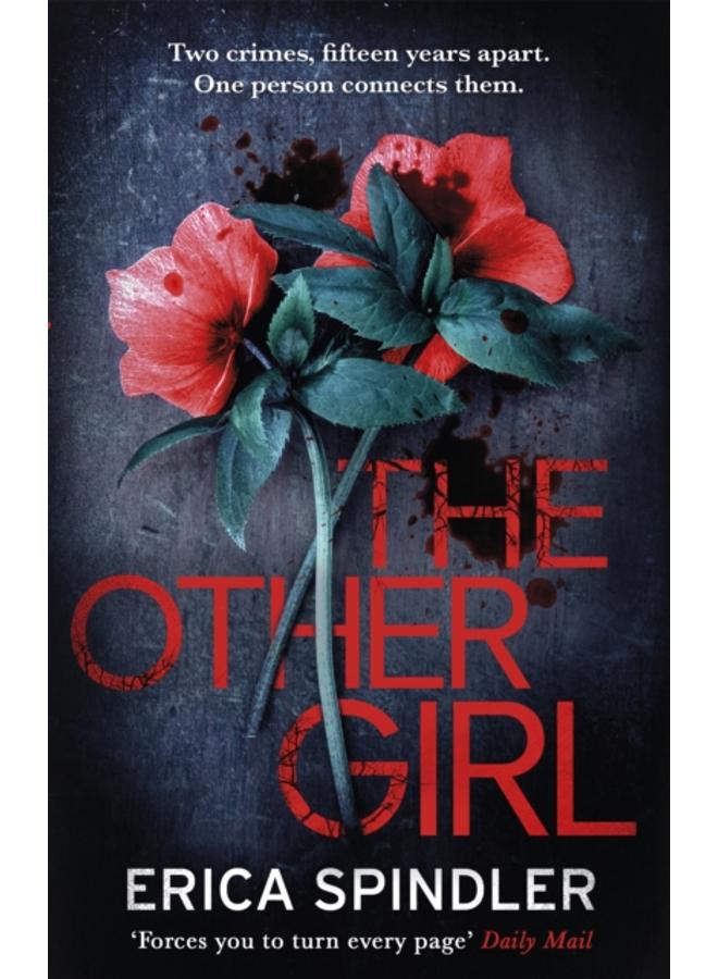 The Other Girl : Two crimes, fifteen years apart. One person connects them. 