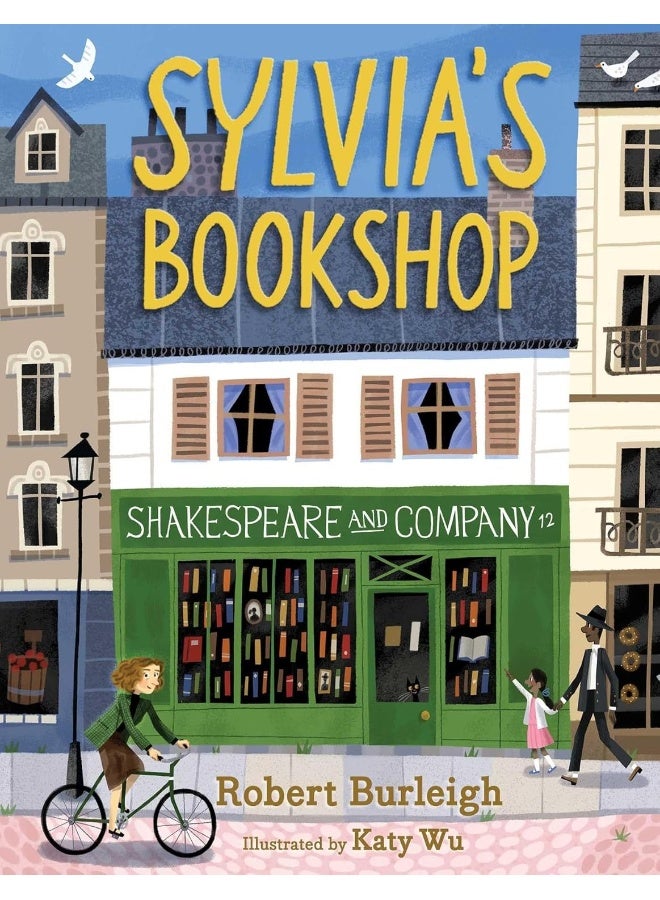 Sylvia's Bookshop: The Story of Paris's Beloved Bookstore and Its Founder (As Told by the Bookstore Itself!) 