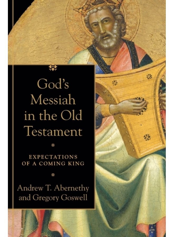 God s Messiah in the Old Testament Expectations of a Coming King - Paperback