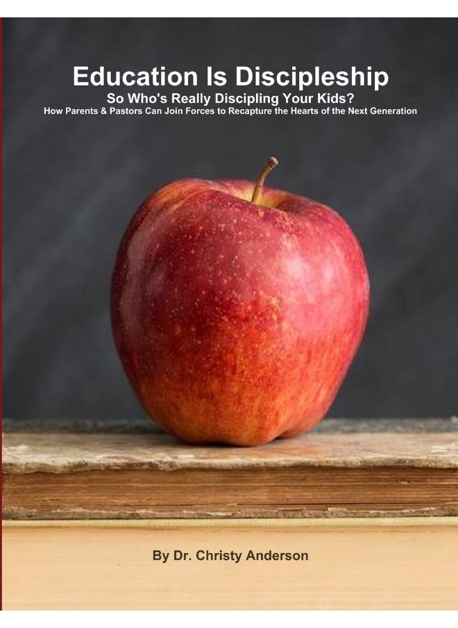 Education Is Discipleship: So Who's Really Discipling Your Kids?  - Image 1