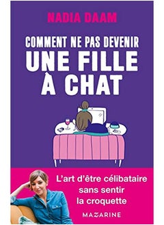 Comment Ne Pas Devenir Une Fille Ã  Chats ?