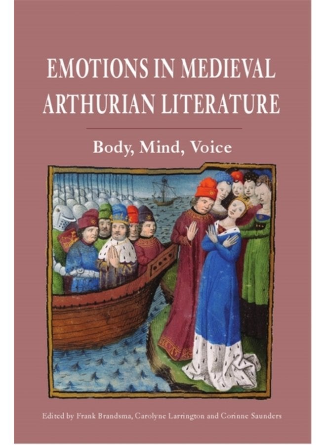 Emotions in Medieval Arthurian Literature Body Mind Voice - Paperback