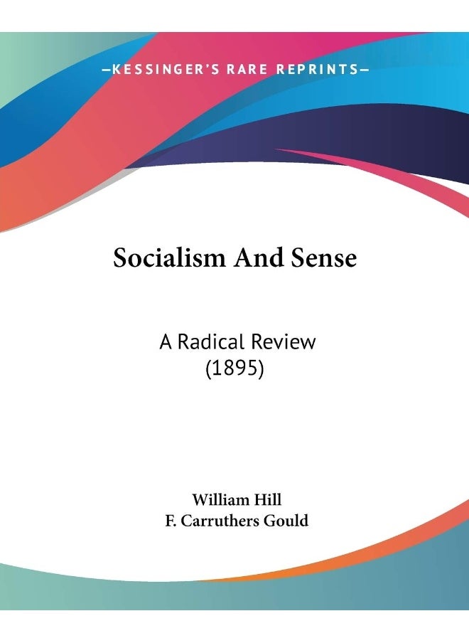 Socialism And Sense: A Radical Review (1895) 
