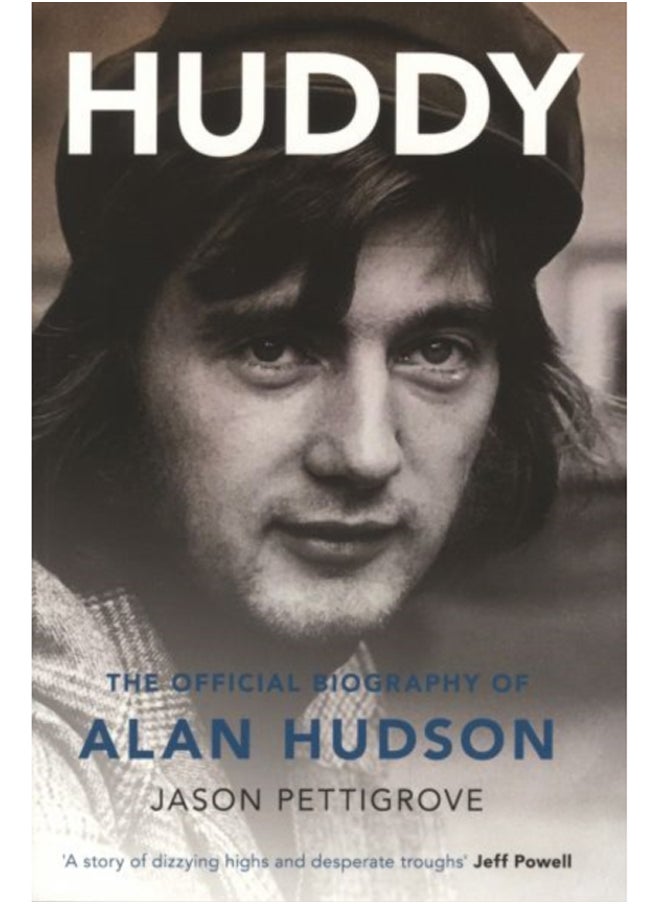 Huddy : The Official Biography of Alan Hudson - pzsku/ZCB02644D41F517EBF4E5Z/45/_/1695023458/ec183daa-ba34-478e-938f-85d7eea96578