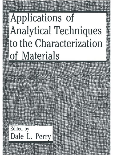 Applications of Analytical Techniques to the Characterization of Materials