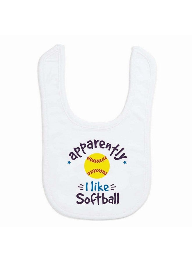 ChalkTalkSPORTS Softball Baby & Infant Bib | Apparently, I like Softball | Soft Microfiber Bib - Image 1