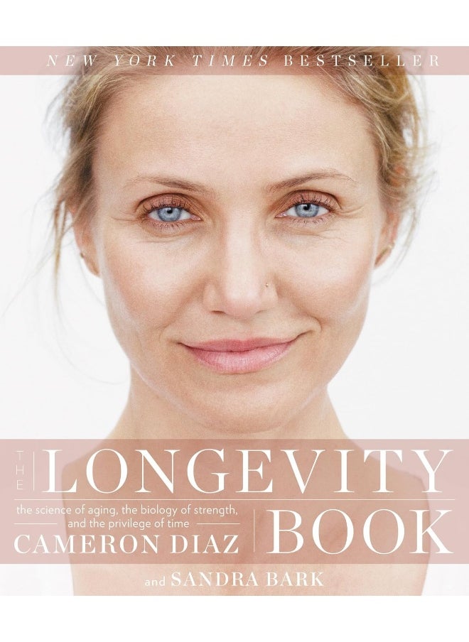 The Longevity Book: The Science of Aging, the Biology of Strength, and the Privilege of Time 