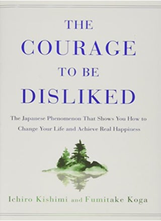 COURAGE TO BE DISLIKED - pzsku/ZCB1014B14040ED32409CZ/45/_/1702304361/603f6baa-7a19-4e58-b726-0a983033f242