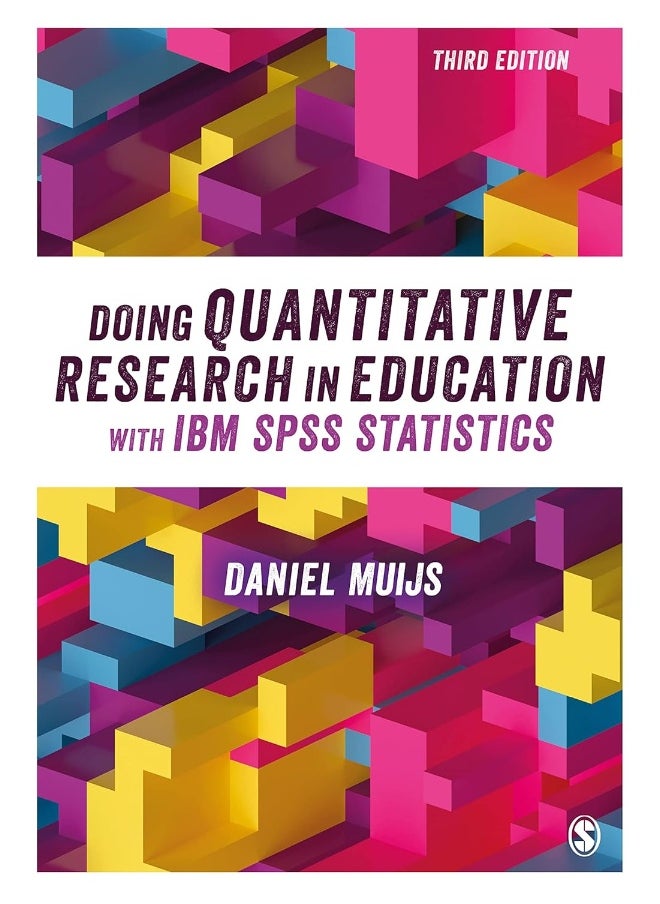 Doing Quantitative Research in Education with IBM SPSS Statistics 