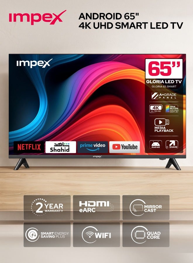 Impex 65 Inch 4K UHD Smart LED TV - 3840x2160 Resolution, Latest Android Version, Quad Core, Frameless Slim Television, A+ Panel, Wi-Fi, 3 HDMI, 2 USB, RJ45, E- Share Screen Share, Smart Energy Saving, 2 Year Warranty - Gloria 65 UHD Smart, Black GLORIA 65 UHD SMART Black - Image 1