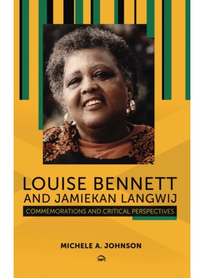 Louise Bennett And Jamiekan Langwij Commemorations and Critical Perspectives - Paperback