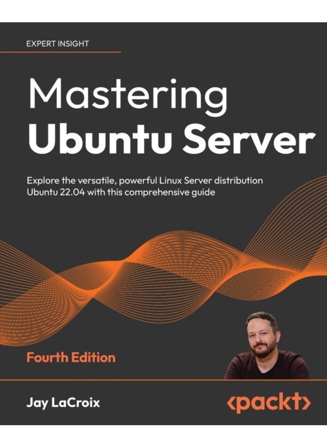 Mastering Ubuntu Server - Fourth Edition 
