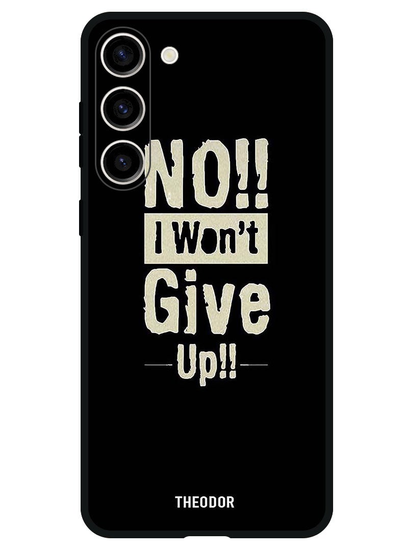 Theodor Protective Case Anti Scratch Shock Proof Bumper Cover For Samsung Galaxy S23 FE No I Wont Gve Up - Image 1