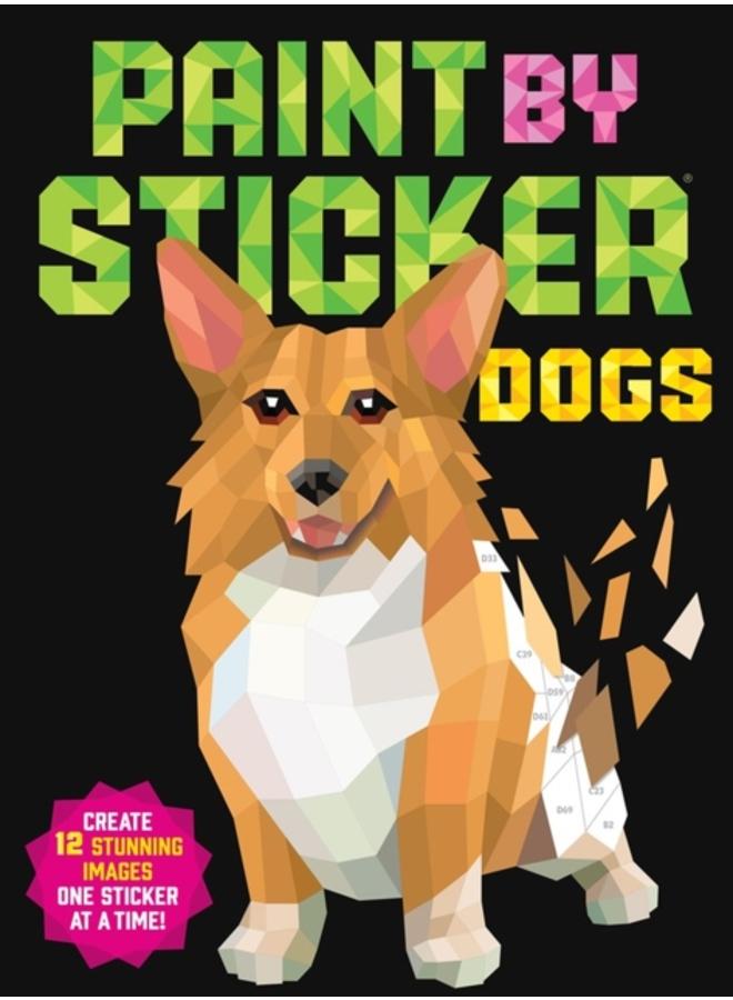 Paint by Sticker: Dogs : Create 12 Stunning Images One Sticker at a Time! 