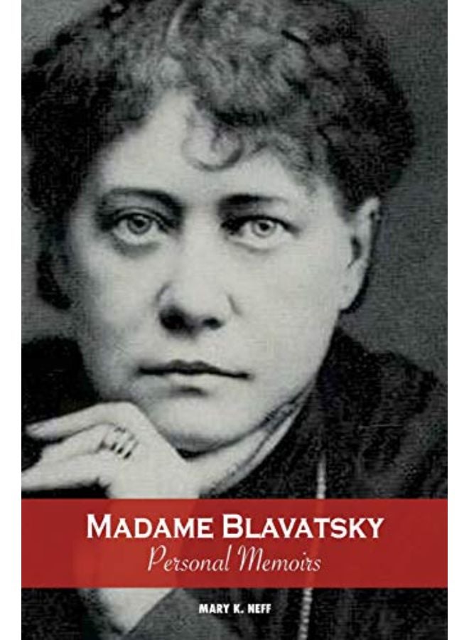 Madame Blavatsky, Personal Memoirs: Introduction by H. P. Blavatsky's sister