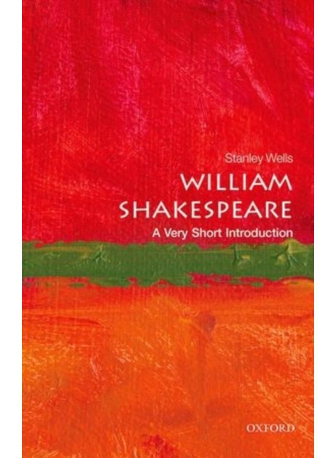 William Shakespeare: A Very Short Introduction 