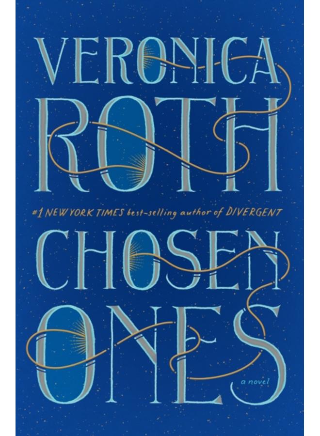 Chosen Ones (International Edition) : The new novel from NEW YORK TIMES best-selling author Veronica Roth