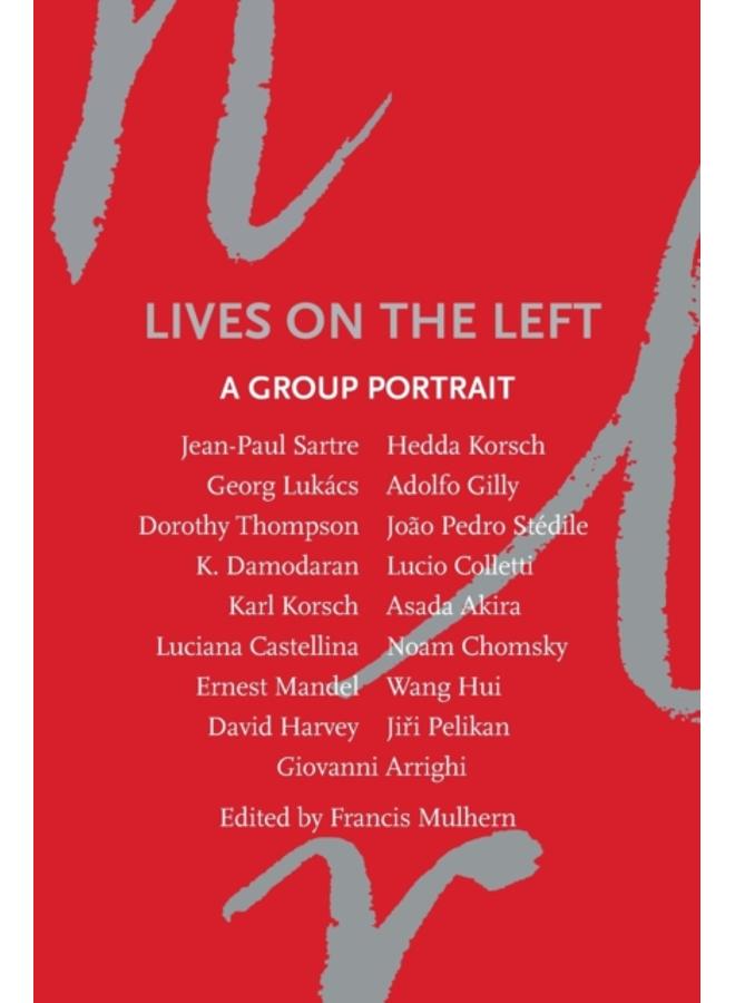 Lives on the Left : A Group Portrait 