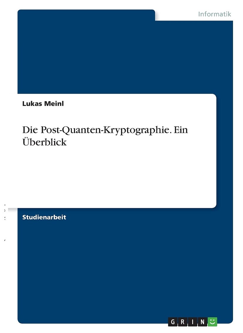 Die Post-Quanten-Kryptographie. Ein Überblick 