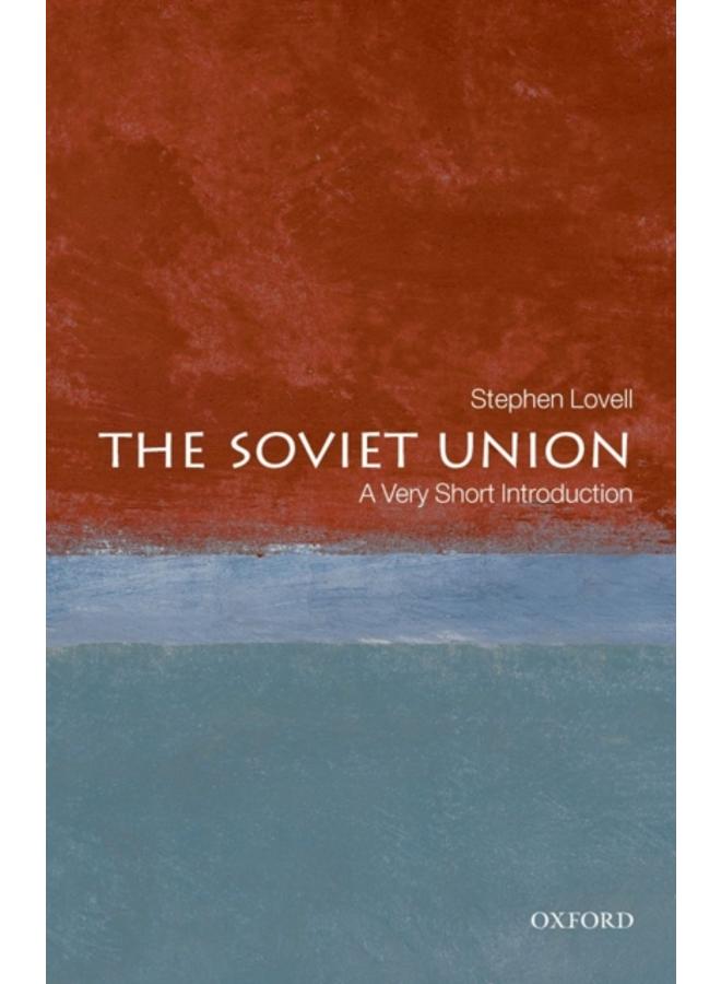 The Soviet Union: A Very Short Introduction 