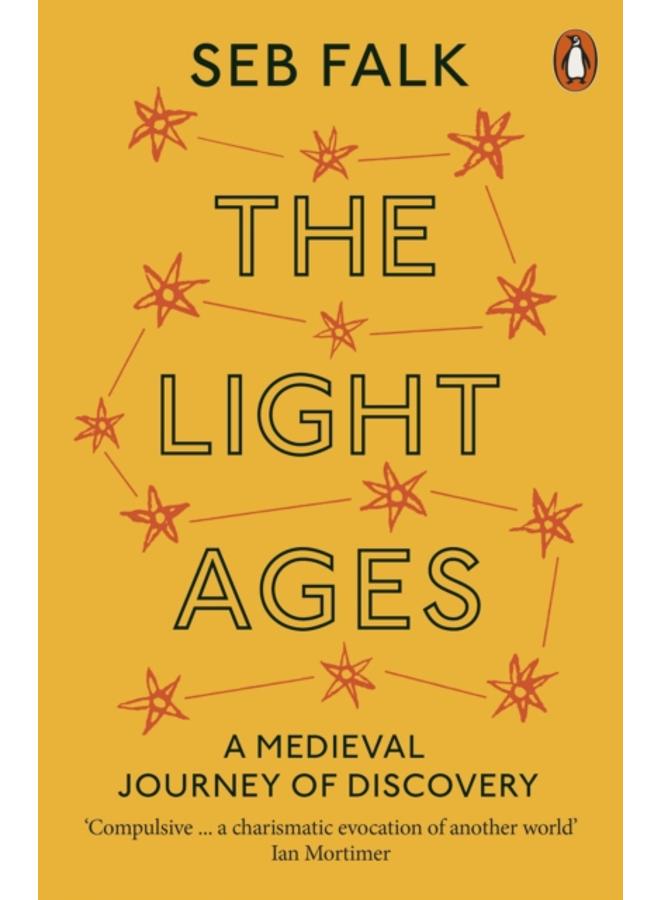 The Light Ages : A Medieval Journey of Discovery 
