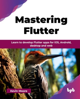 Mastering Flutter: Learn to develop Flutter apps for iOS, Android, desktop and web - pzsku/ZCB3F5FE042B25615FBB3Z/45/1761061719/d4bb4482-ef0f-40f6-b667-8d2015548961