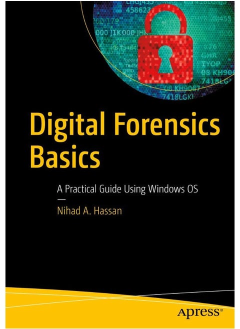 Digital Forensics Basics: A Practical Guide Using Windows OS
