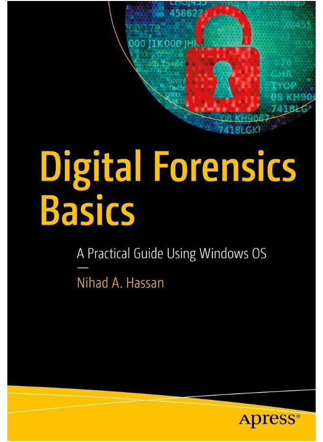 Digital Forensics Basics: A Practical Guide Using Windows OS 