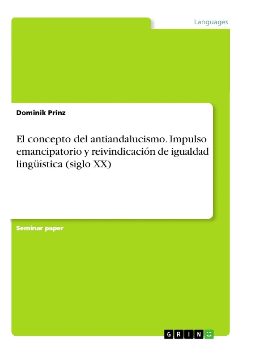 El concepto del antiandalucismo. Impulso emancipatorio y reivindicación de igualdad lingüística (siglo XX) 