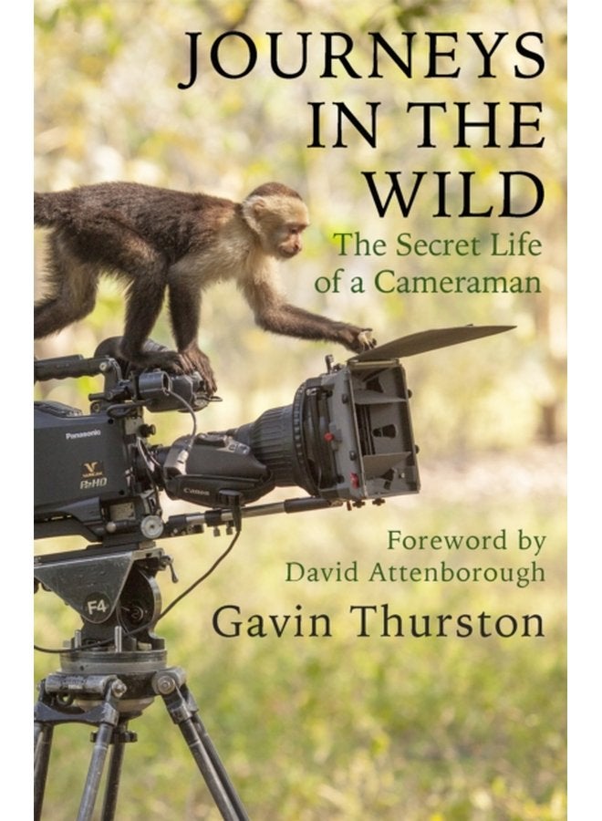Journeys in the Wild The Secret Life of a Cameraman - Paperback