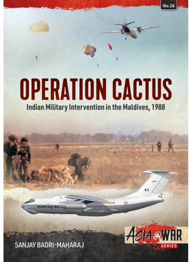 Operation Cactus Indian Military Intervention in the Maldives 1988 - Paperback