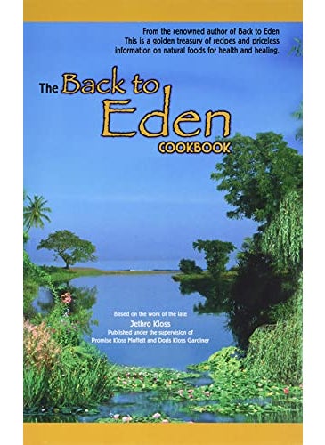 Back To Eden Cookbook