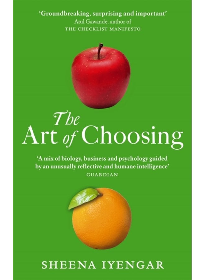 The Art Of Choosing The Decisions We Make Everyday of our Lives What They Say About Us and How We Can Improve Them - Paperback