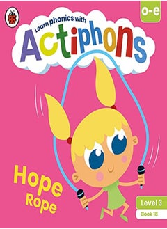 Ladybird Actiphons Level 3 Book 18 Hope Rope: Learn phonics and get active with Actiphons! 