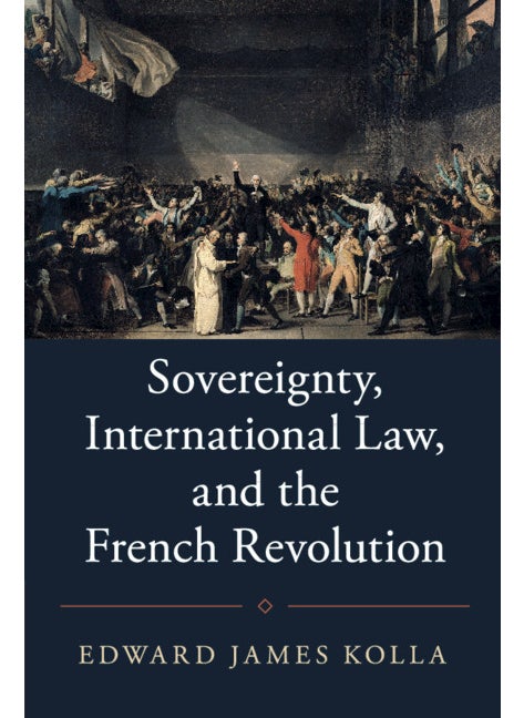 Sovereignty, International Law, and the French Revolution