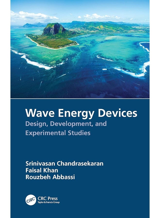 Wave Energy Devices: Design, Development, and Experimental Studies 