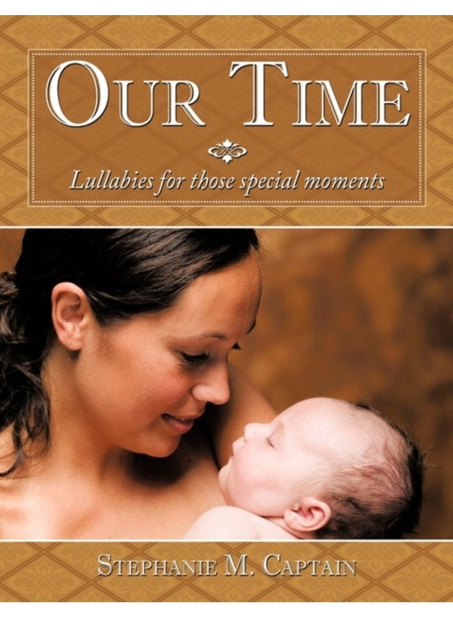 Our Time Lullabies for Those Special Moments - Paperback