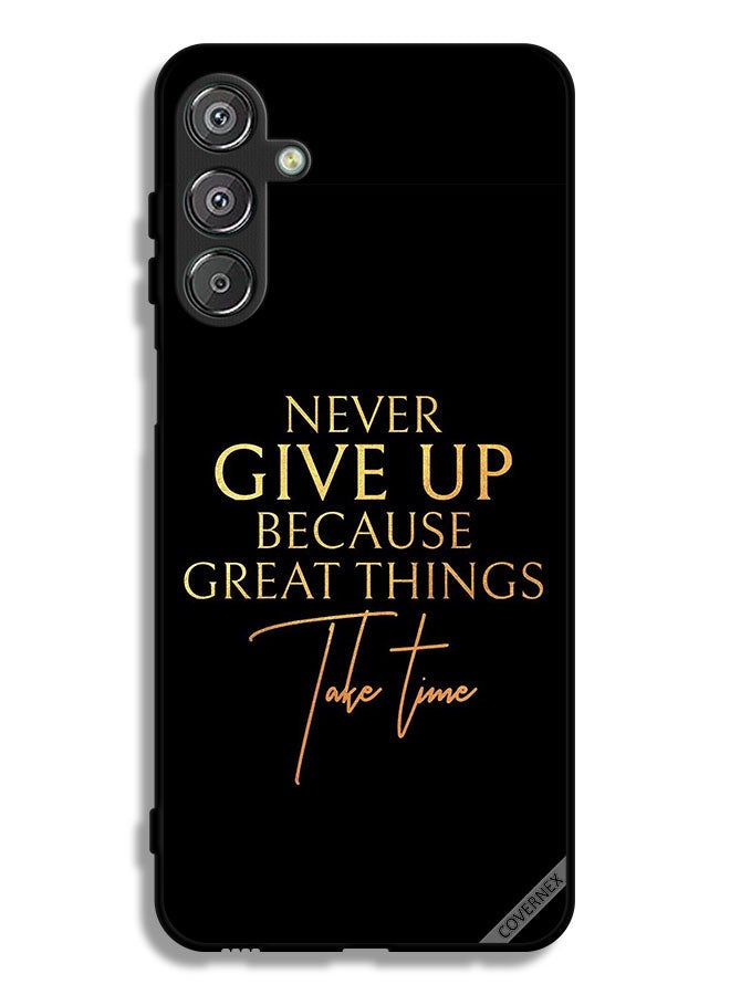 Covernex Samsung Galaxy A16 4G Protective Case Cover Never Give Up Because Great Things Take Time - Image 1